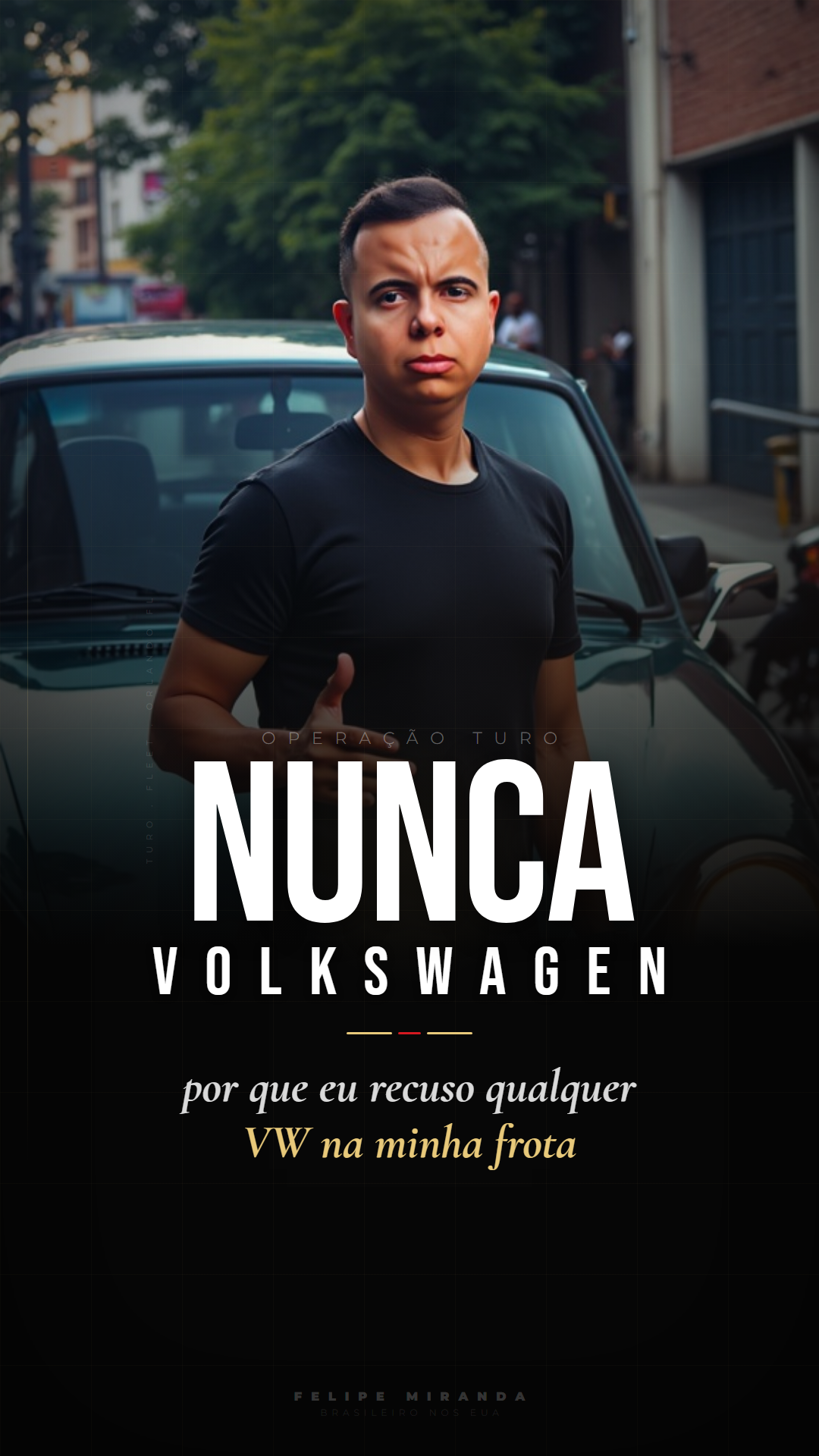 Carro para Turo: Por Que Eu Não Opero Nenhum Volkswagen — e o Que Aprendi com Isso